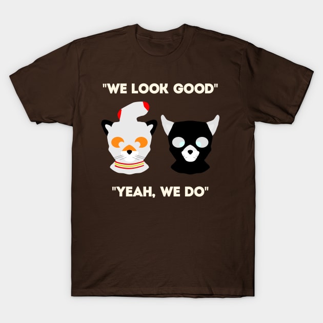 We Look Good T-Shirt by zay940